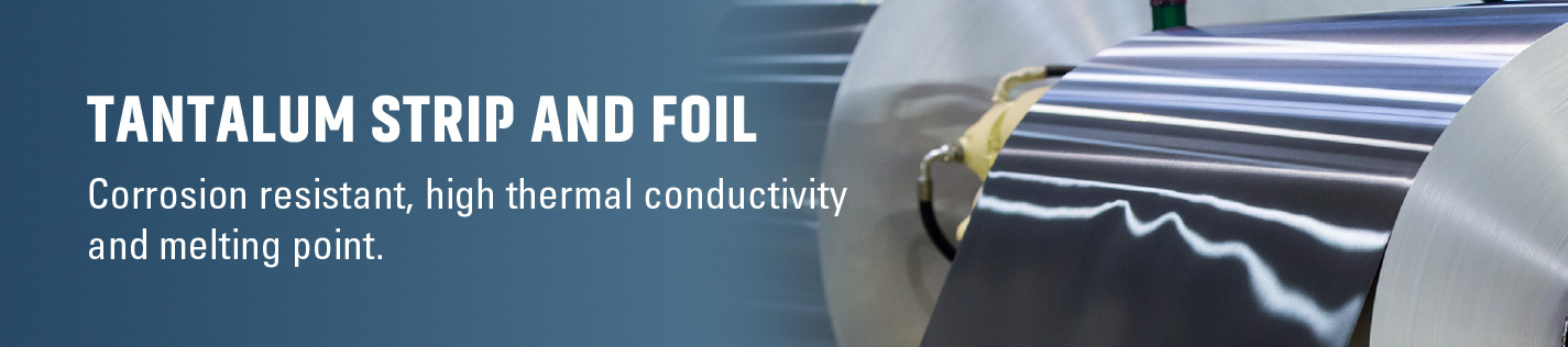 Tantalum strip and foil conforming to UNS R05200, meets ASTM F560 & ASTM B708 requirements for high-performance applications