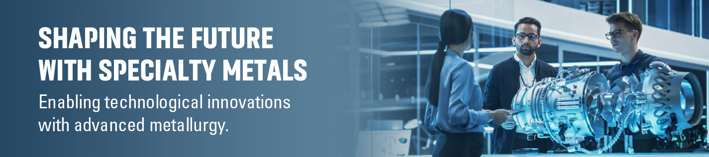 AMETEK Specialty Metal Products features five world-class manufacturers in the US and UK, delivering performance-enhancing metal products