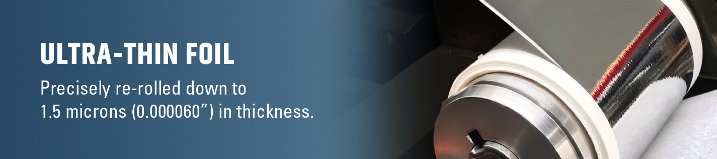 Precision Re-rolled metal foil down to 1.5 microns (0.000060)